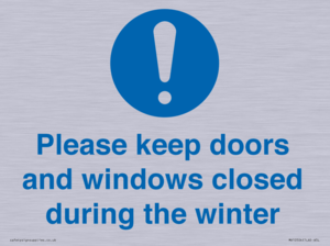 Please keep doors and windows closed during the winter